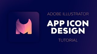 Illustrator Tutorial: App Icon Design Using Gradients