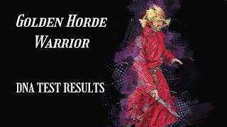 Golden Horde Warrior - DNA Results