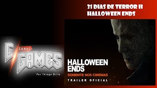 31 Dias de Terror II - Dia 19: Halloween Ends (Com um Pouco de Spoilers)