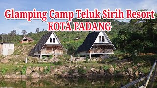 LIBURAN KE GLAMPING CAMP TELUK SIRIH RESORT PADANG