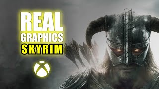 Skyrim Next Gen Graphics on Xbox – Ultra Realistic Tamriel Overhaul at 60 FPS