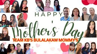 HAPPY MOTHER'S DAY TEAM KB'S BULALAKAW MOMMY'S 🥰😘😘🥰