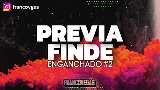 FINDE #2 | Previa Y Cachengue | Franco Vegas