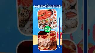 O que Voce prefere? #quiz #adivinhacao #viral #jogos  #pegadinha #oquevocêprefere #education #comida