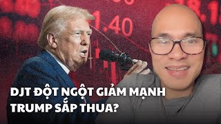 Cổ phiếu DJT đột ngột giảm mạnh. Trump sắp thua? Chơi stock ở Mỹ