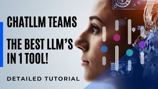 ChatLLM Teams - Best AI Assistant - Access ALL LLM's With One Tool!  Detailed Tutorial