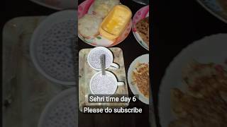 sehri time Ramadan day 6 #sehri #viral #short #viralreels #ramadan