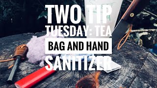 Two Tip Tuesday: Tea Bag and Hand Sanitizer