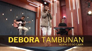 DEBORA TAMBUNAN no Palco do Caixa de Música