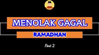 MENOLAK GAGAL RAMADHAN (Part 2) | RAIH SUKSES IBADAH RAMADHAN | Ustadz Amaswara