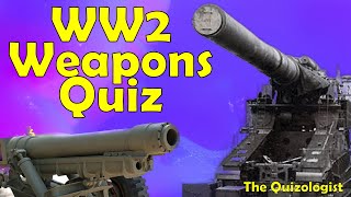 Name the World War 2 weapons quiz