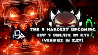 THE 9 HARDEST UPCOMING TOP 1 CREATE IN 2.11! - The human limit, Silent Acropolis, Aeternus and more!