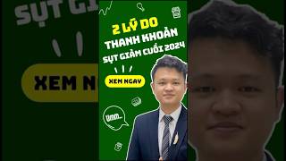 2 Lý do thanh khoản thị trường chứng khoán sụt giảm cuối 2024