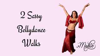 Sassy Walk for Dancers - Hip Walk for Belly Dance