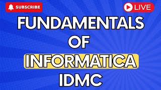 Learn the Fundamentals of Informatica IDMC | Live Class for Beginners