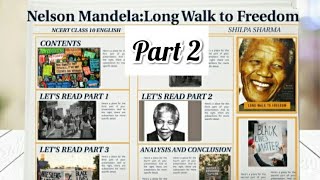 Class 10- Nelson Mandela: Long Walk to Freedom (Part 2) | Explanation | Summary | In depth Analysis