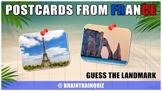 Postcards from FRANCE.  Guess the LANDMARKS QUIZ.