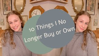 10 Things I No Longer Buy or Own