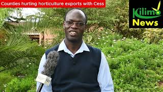 Counties hurting horticulture exports with Cess ~ Fresh Produce Consortium Kenya