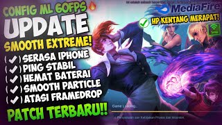 Update Config ML Anti Lag 60 Fps Smooth Extreme + Ping Booster Patch Terbaru | Mobile Legends