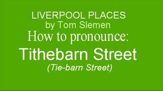 How to pronounce Tithebarn Street