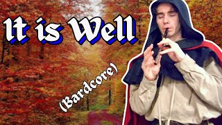 It Is Well | Christian Hymn | Bardcore Cover | Medieval / Folk Music