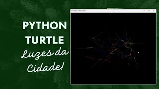 Magia Python Turtle: Luzes da Cidade!