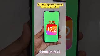 ios 17.2 update on iphone 14 series green screen problem ??😭😰 what’s new? #shorts #ios17