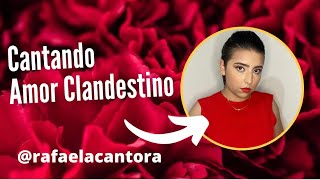 Amor Clandestino - Cover / Rafaela Gonzaga