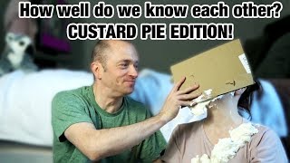 How well do we know each other - custard pie edition | Leila Land