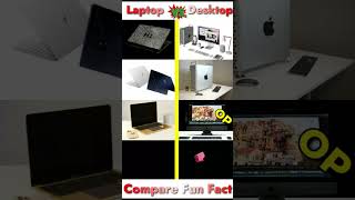 Laptop vs Desktop | #shorts  #ytshorts #youtubeshorts #short