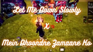 Free Fire Craftland Best Montage Edit Let Me down Slowly X Mein dhoondne ko Zamane Me CINEMATIC 🔥💖🇮🇳