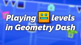 Playing Geometry Dash Levels In Geometry Dash