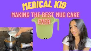 MEDICAL KID MAKES THE BEST MUG CAKE EVER🎂