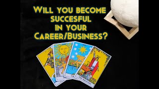 Pick A Card: Will you become successful in your Career/Business💥🤑💰🍾🤑💥