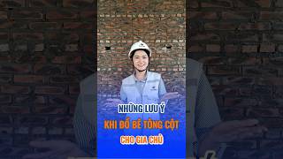 Đừng bỏ qua những lưu ý sau khi đổ bê tông cột, gia chủ sẽ phải hối hận đấy #fullhomes #xd #nhapho