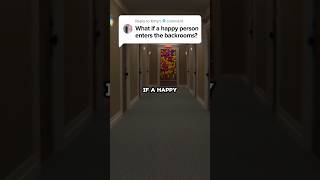 ⚠️WHAT IF A HAPPY PERSON ENTERS THE BACKROOMS - FOUND FOOTAGE⚠️ #shorts