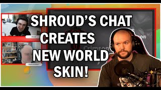 XECIL REACTS TO SHROUDS NEW WORLD CHAT SKIN CREATION!