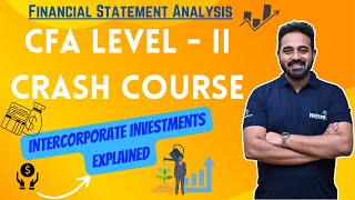 CFA Level - II Crash Course - FSA ( Intercorporate Investments ).