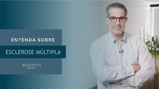 Esclerose múltipla: principais sintomas | Bichuetti Medicina