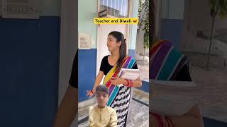 Teacher and Diwali preprations🪔#shorts #funny #teacherlife #ytshorts