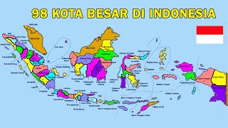 98 KOTA BESAR DI INDONESIA | ID INFO