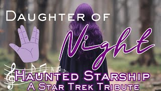 Haunted Starship | A Star Trek Tribute by Daughter of Night #newmusic #newalbums #startrek