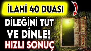 Bu Duayı 40 Defa Okuyanın Haceti Kabul Olur ! İLAHİ 40 DUASI DİLEĞİNİ TUT VE BEKLE..