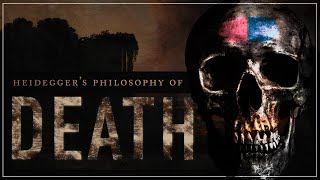 Heidegger's Existentialism - Being Toward Death