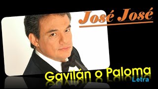 Jose Jose   Gavilan o Paloma   Letra