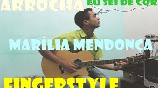 (Marília Mendonça) Eu Sei De Cor - Paulinho Silva - (Violão Arrocha)