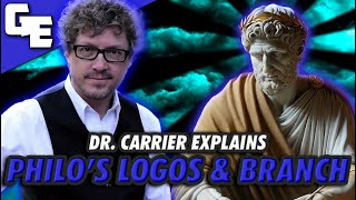 Dr. Richard Carrier Explains Philo's Logos And The "Branch"