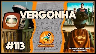 Confraria #113 - Rede Globo quem te viu, quem te vê!