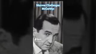 Murrow Challenges McCarthy And Warns Us To Educate Ourselves: 🇺🇸 #history #politics #shorts